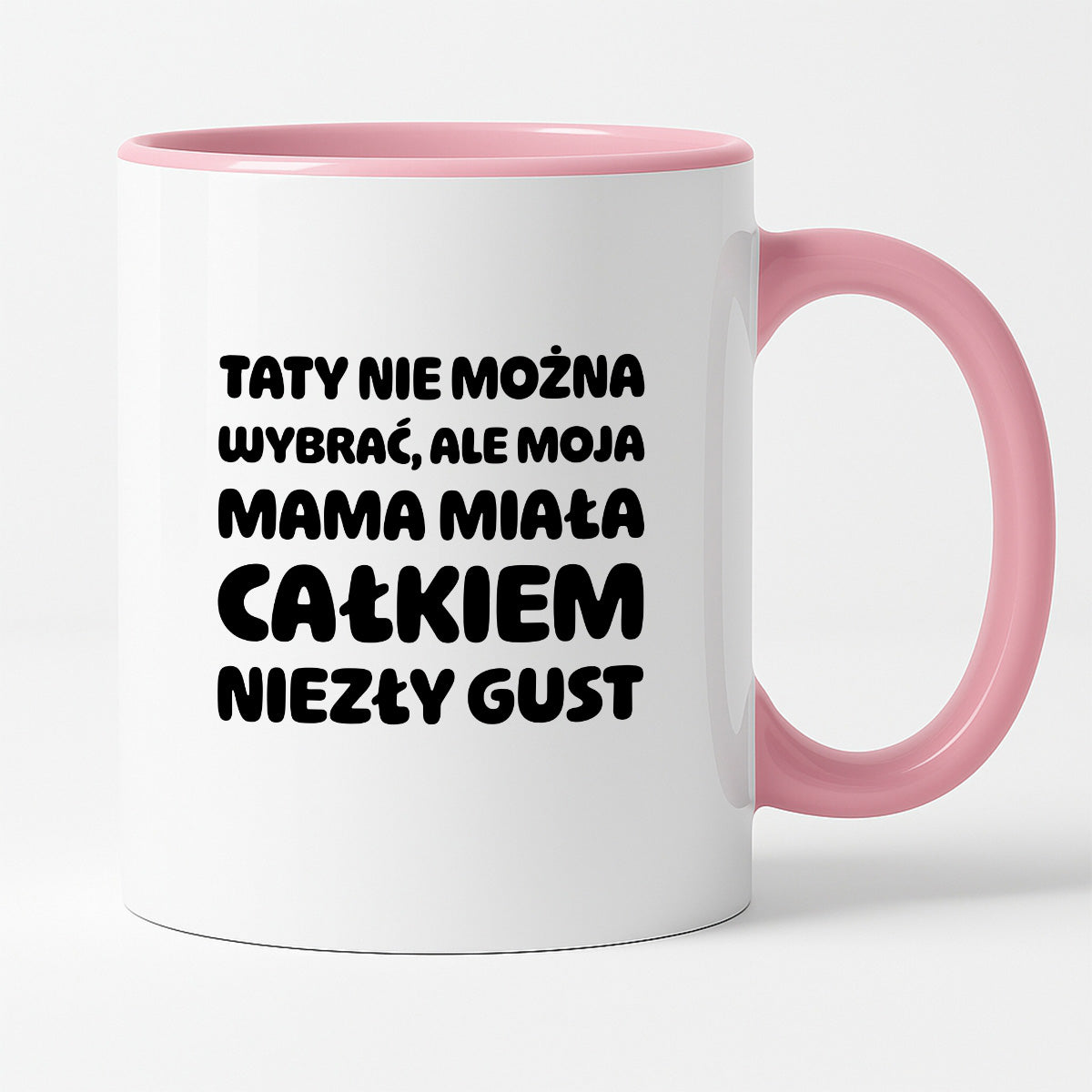 Kubek z nadrukiem - "Taty nie można wybrać"