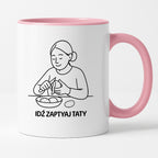 Kubek z nadrukiem "Idź zapytaj Taty" - Cytaty MAMY - DZIEŃ MAMY