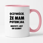 Kubek z nadrukiem - "Oczywiście, że mam potencjał"