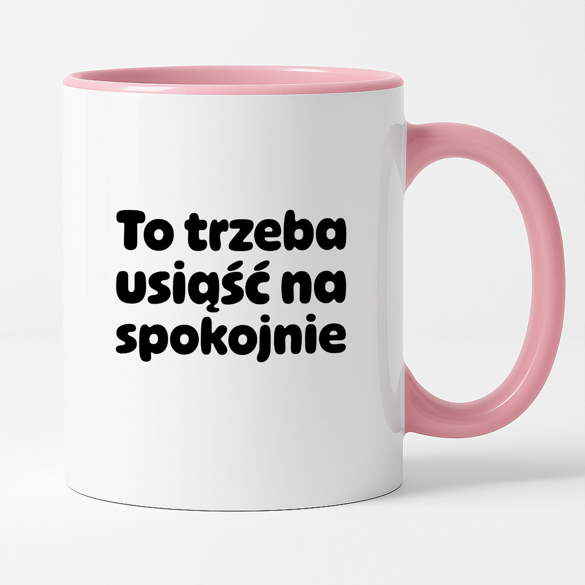 Kubek z nadrukiem "To trzeba usiąść na spokojnie"