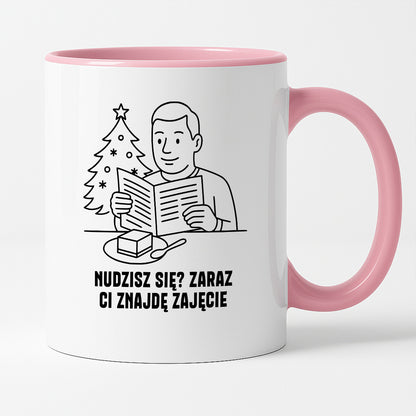 Kubek świąteczny z cytatem TATY - "Nudzisz się? Zaraz Ci znajdę zajęcie"