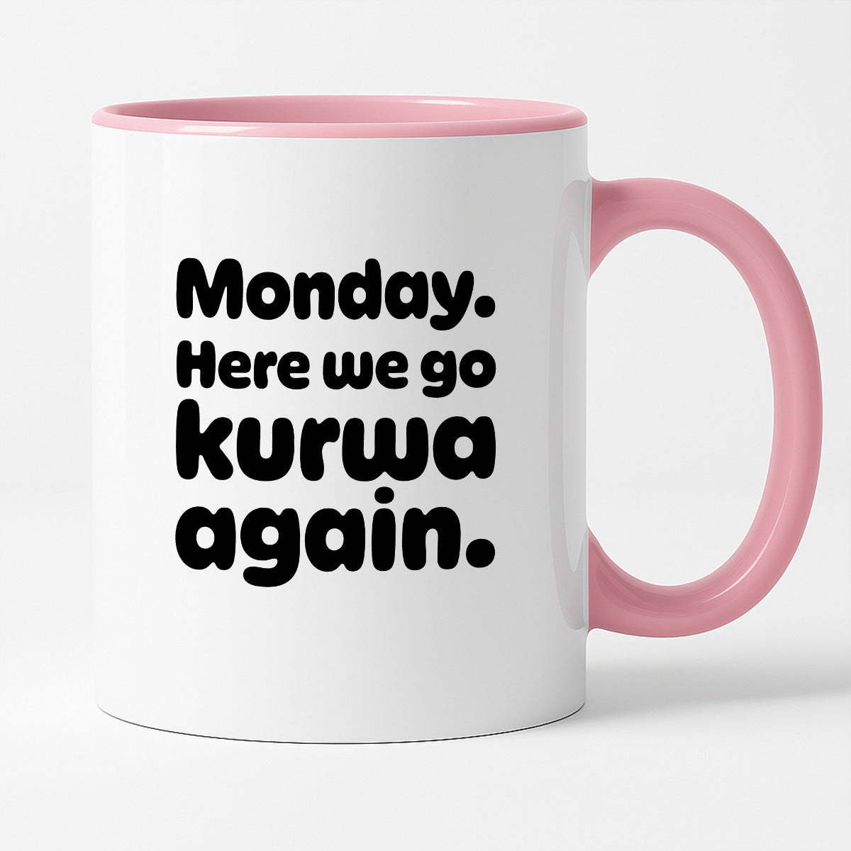 Kubek z nadrukiem "Monday. Here we go kurwa again"