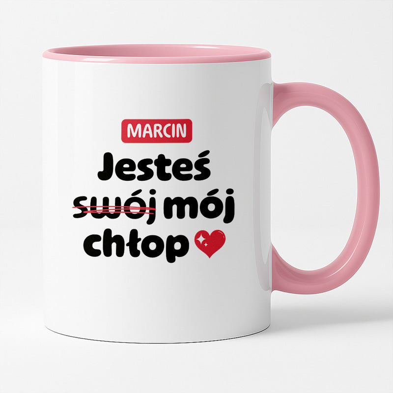 Kubek z IMIENIEM "Jesteś (swój) mój chłop" II