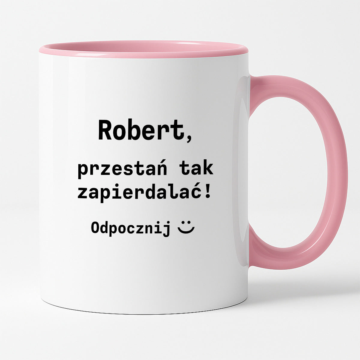 Kubek z dowolnym imieniem "Przestań tak zapierdalać. Odpocznij" I