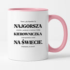 Kubek z nadrukiem - "NAJGORSZA KIEROWNICZKA NA ŚWIECIE (ale jednak nie 🥰)"