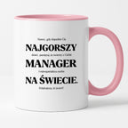 Kubek z nadrukiem - "NAJGORSZY MANAGER NA ŚWIECIE (ale jednak nie 🥰)"