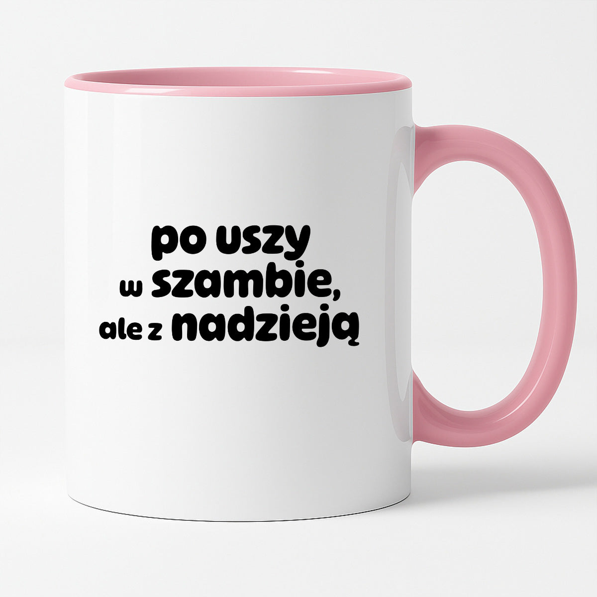 Kubek z nadrukiem "po uszy w szambie, ale z nadzieją" v2