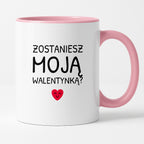 Kubek z nadrukiem - "Zostaniesz moja Walentynką?"