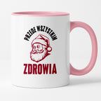 Kubek świąteczny z Mikołajem "Przede wszystkim ZDROWIA"