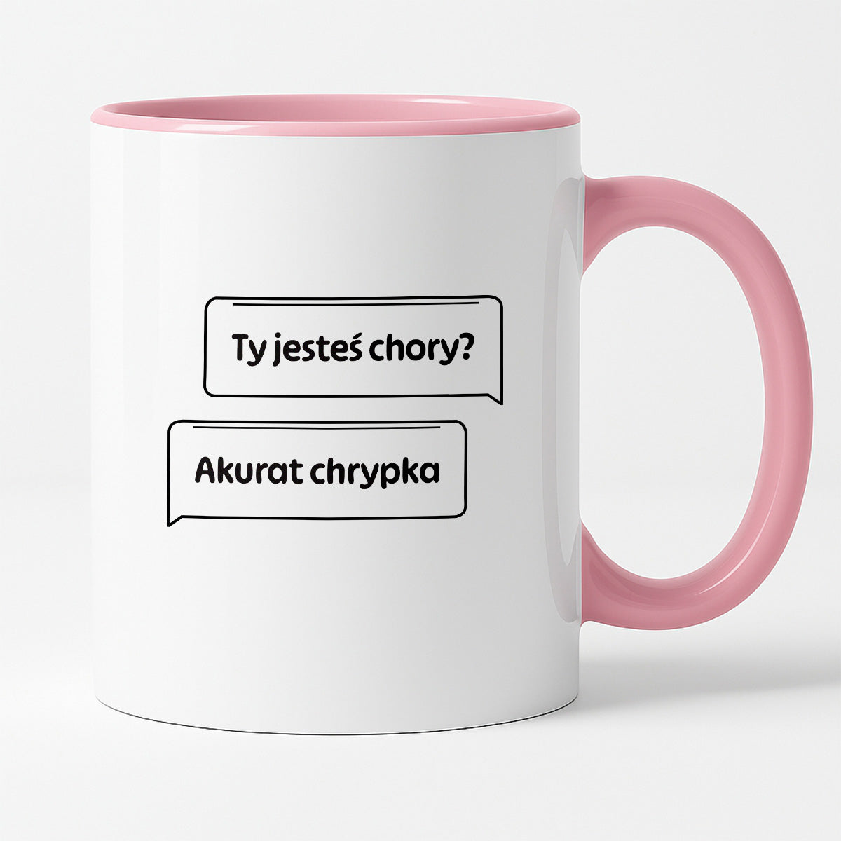 Kubek z nadrukiem - "Ty jesteś chory? Akurat chrypka" PL