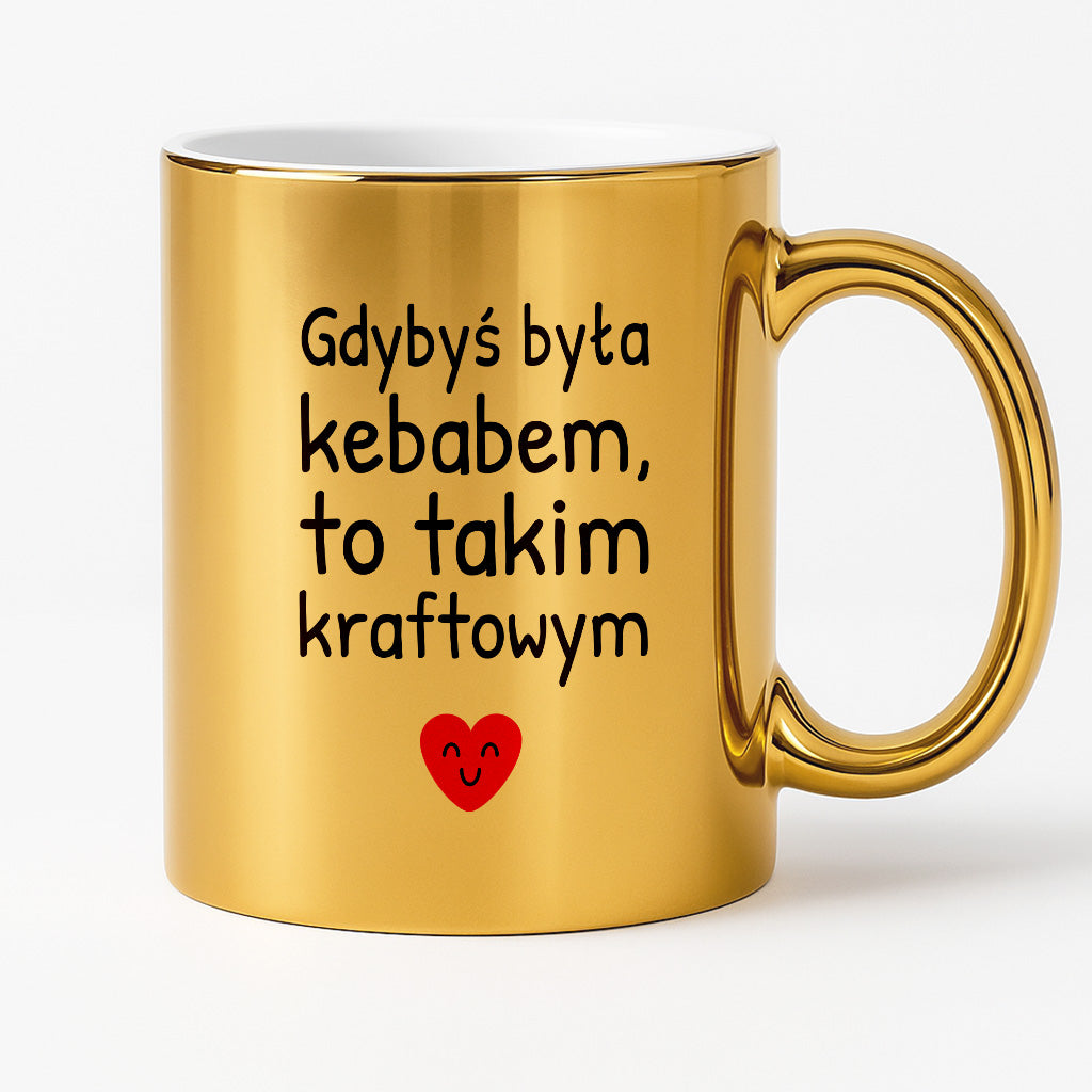 Kubek z nadrukiem - "Gdybyś była kebabem, to takim kraftowym"