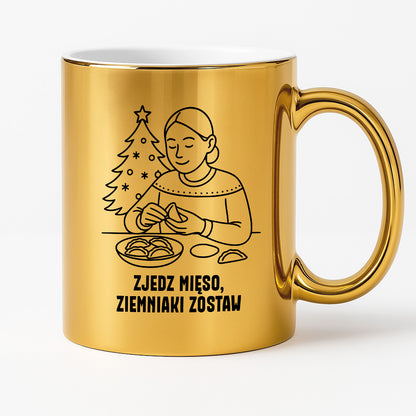 Kubek świąteczny z cytatem MAMY - "Zjedz mięso, ziemniaki zostaw"