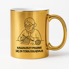 Kubek dla Babci / Dziadka - "Kawalerzy pewnie się za Tobą oglądają"