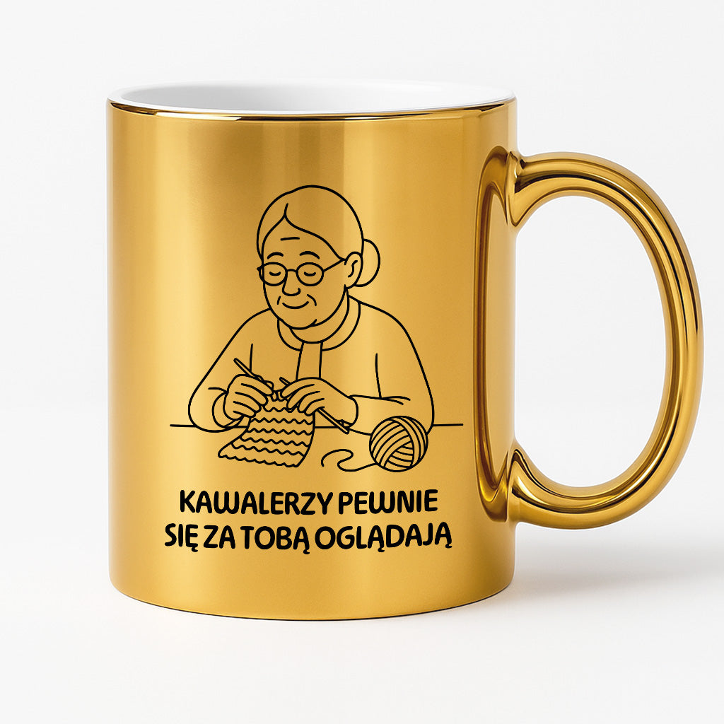 Kubek dla Babci / Dziadka - "Kawalerzy pewnie się za Tobą oglądają"