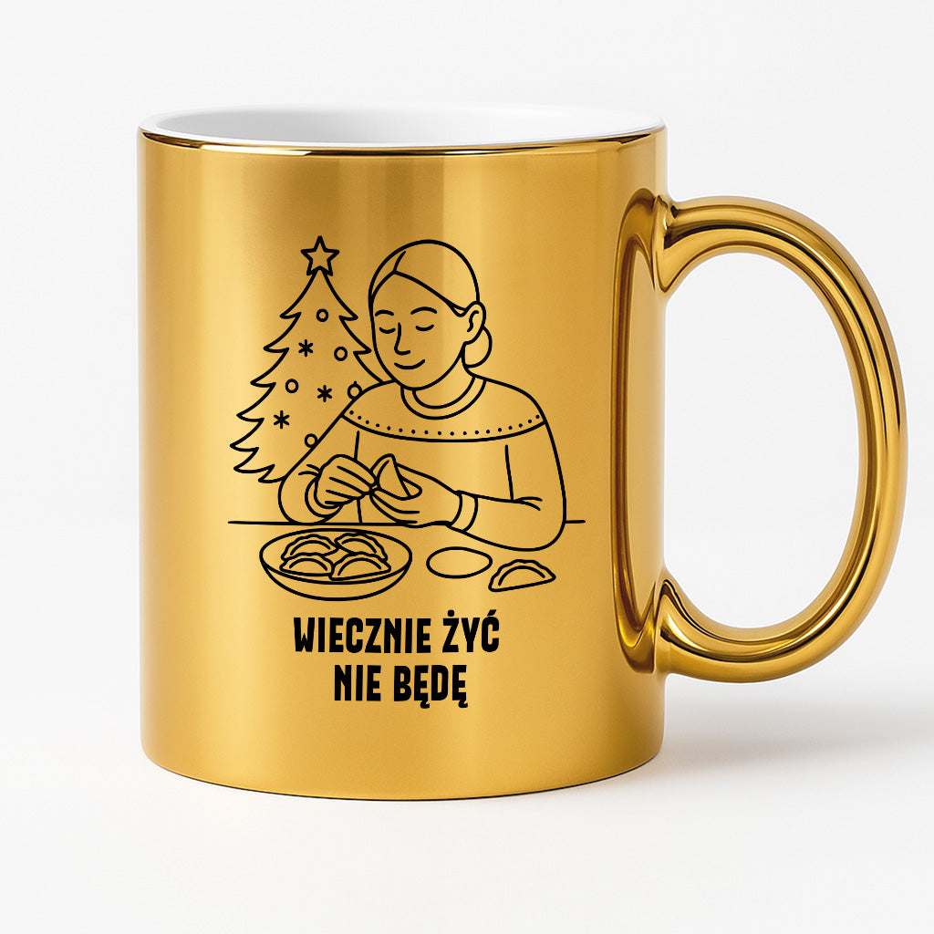 Kubek świąteczny z cytatem MAMY - "Wieczenie żyć nie będę"