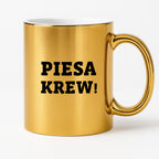 Kubek z nadrukiem - "Piesa krew!"