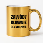 Kubek z nadrukiem - "Zawód? Głównie dla rodziców"