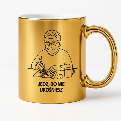 Kubek dla Babci / Dziadka - "Jedz, bo nie urośniesz"