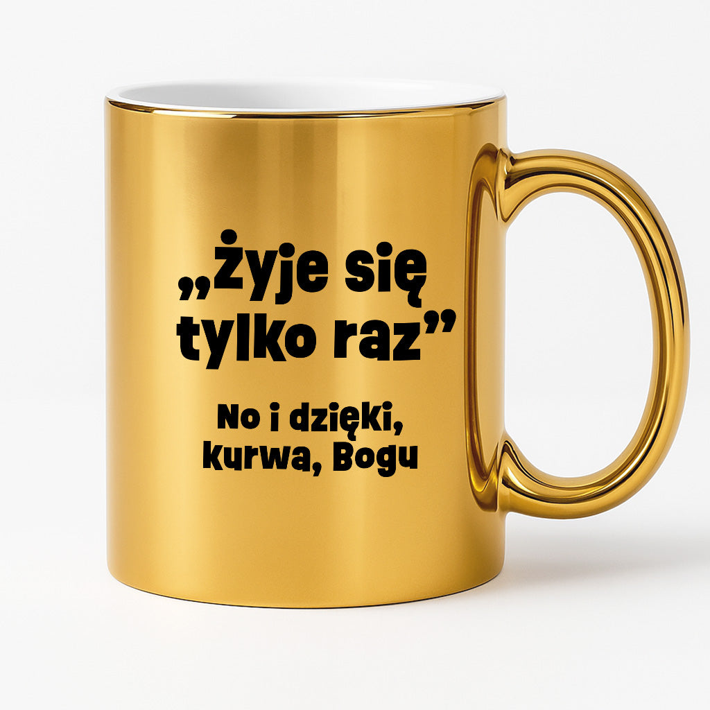 Kubek z nadrukiem "żyje się tylko raz"