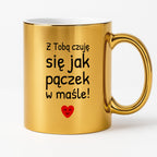 Kubek z nadrukiem - "Z Tobą czuję się jak pączek w maśle!"