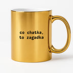 Kubek z nadrukiem "co chatka, to zagadka"