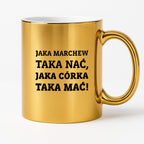 Kubek z nadrukiem - "Jaka marchew taka nać, jaka córka taka mać"