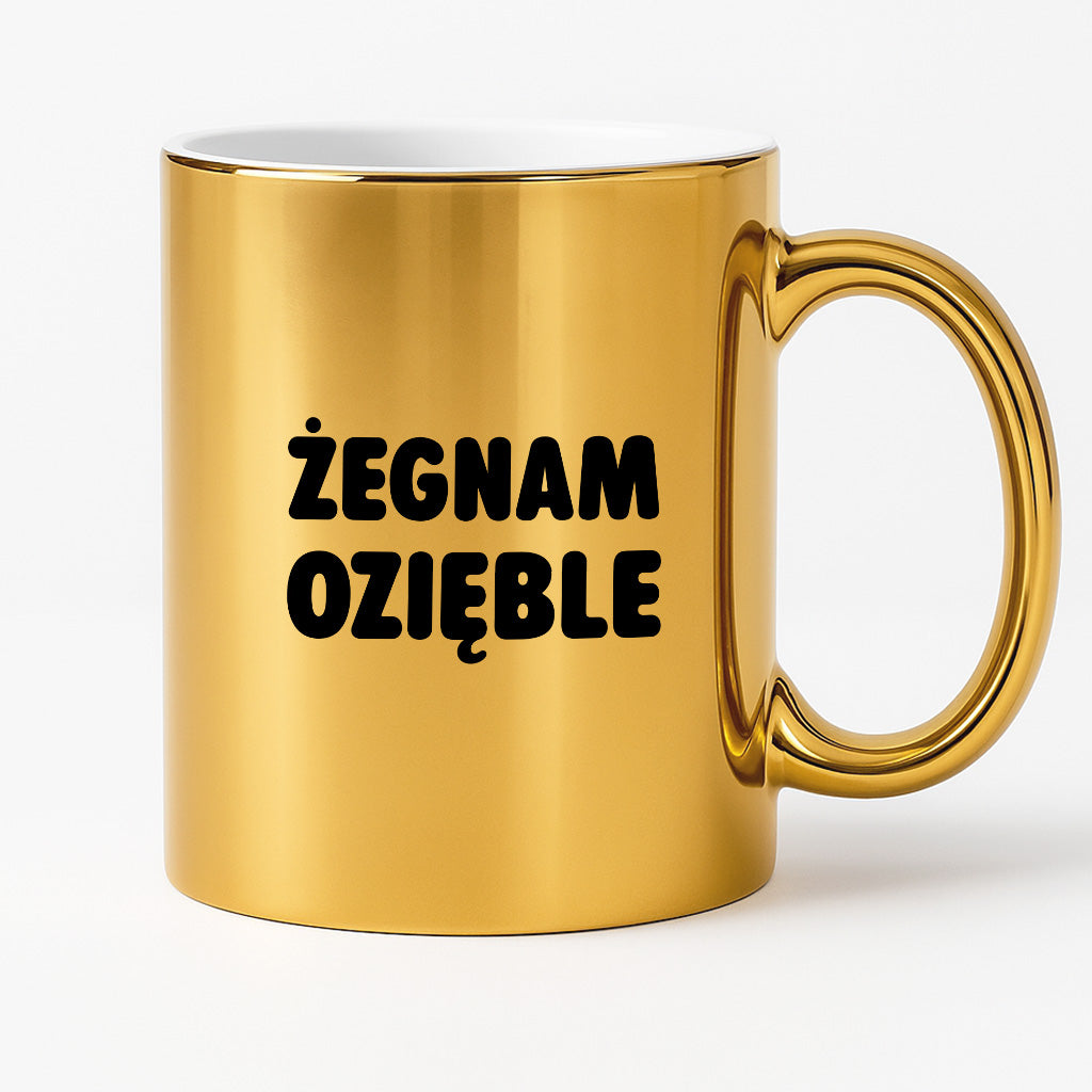 Kubek z nadrukiem - "Żegnam ozięble"