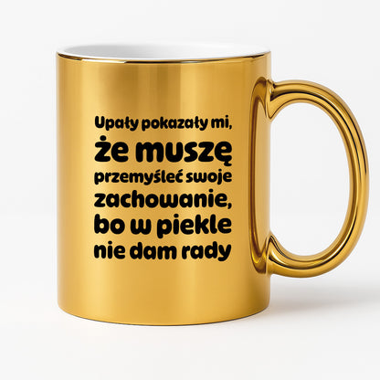 Kubek z nadrukiem - "Upały pokazały mi"