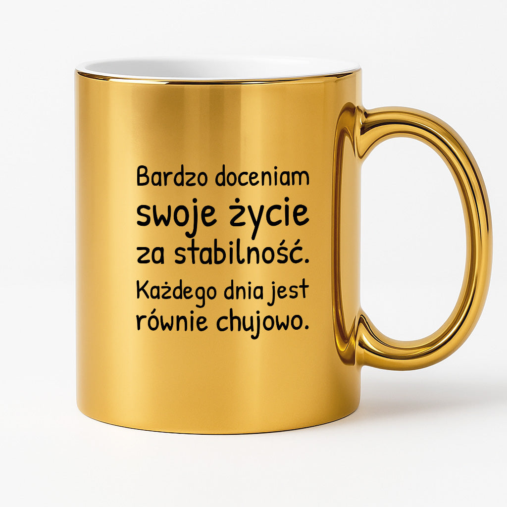 Kubek z nadrukiem - "Bardzo doceniam swoje życie za stabilność"