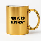 Kubek z nadrukiem - "No i po co te popisy?"