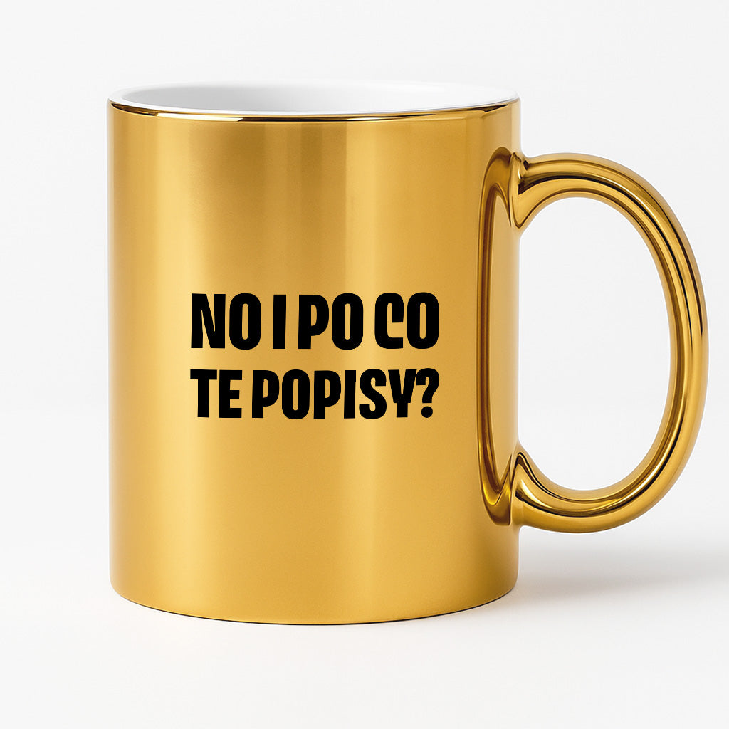 Kubek z nadrukiem - "No i po co te popisy?"