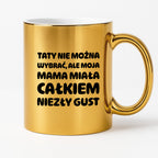 Kubek z nadrukiem - "Taty nie można wybrać"
