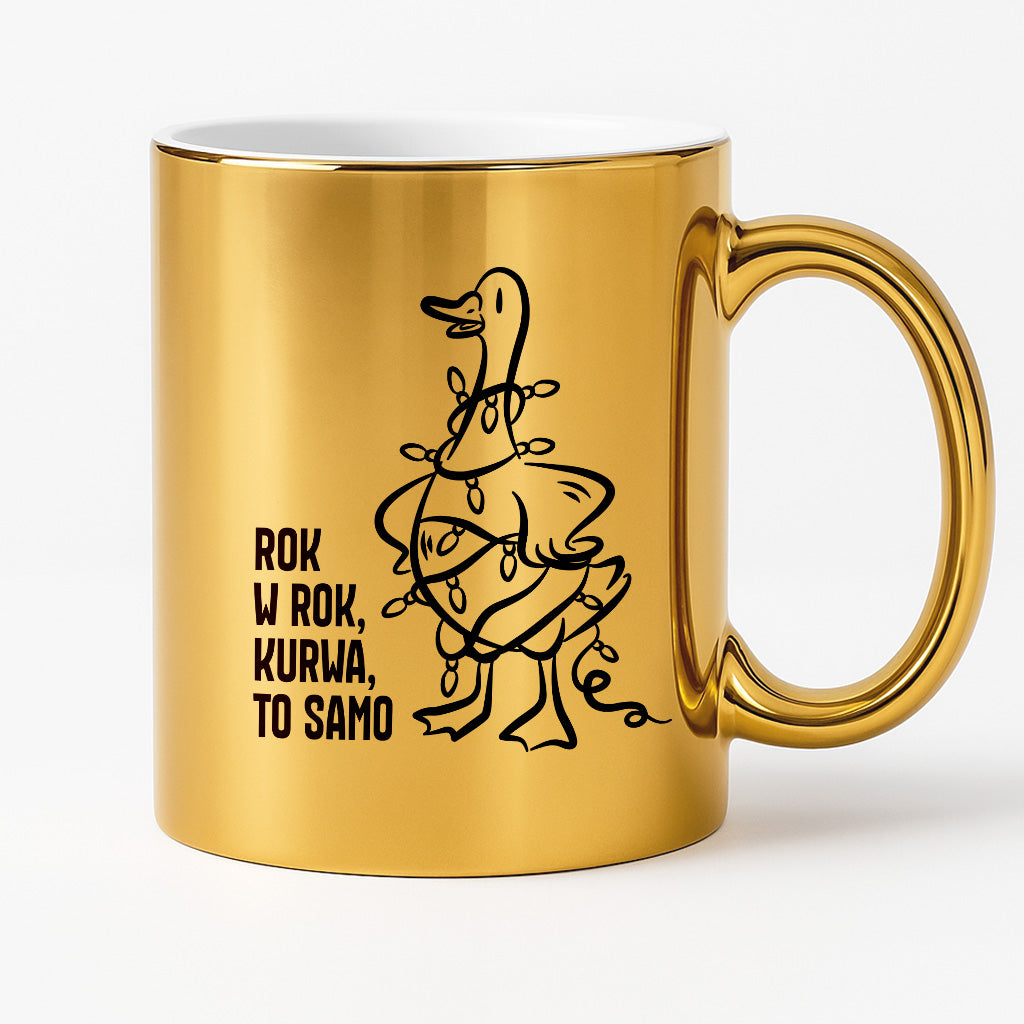 Kubek świąteczny z GĄSKĄ - "ROK W ROK, KURWA, TO SAMO"