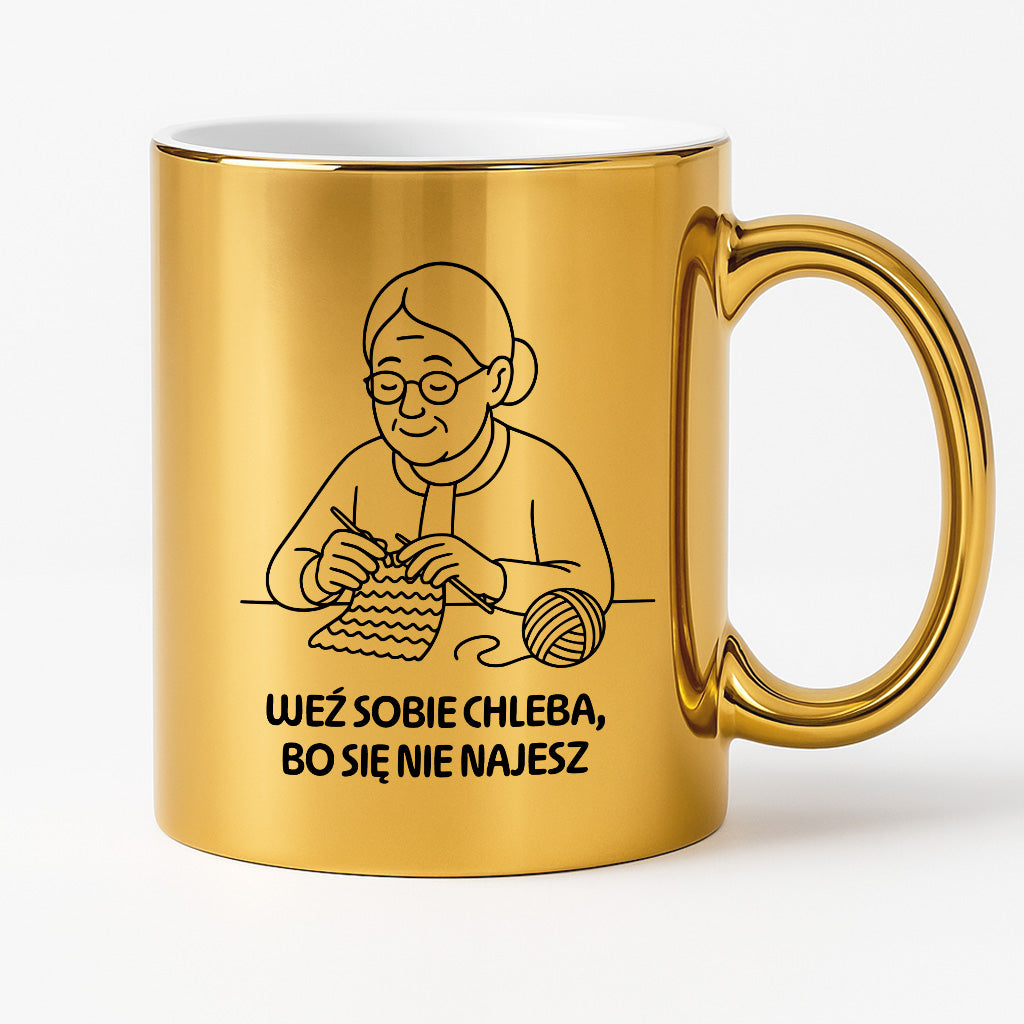 Kubek dla Babci / Dziadka - "Weź sobie chleba, bo się nie najesz"