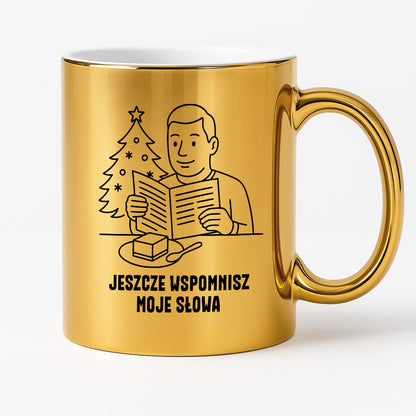 Kubek świąteczny z cytatem TATY - "Jeszcze wspomnisz moje słowa"