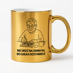Kubek dla Babci / Dziadka - "Nie siedź na zimnym, bo wilka dostaniesz"