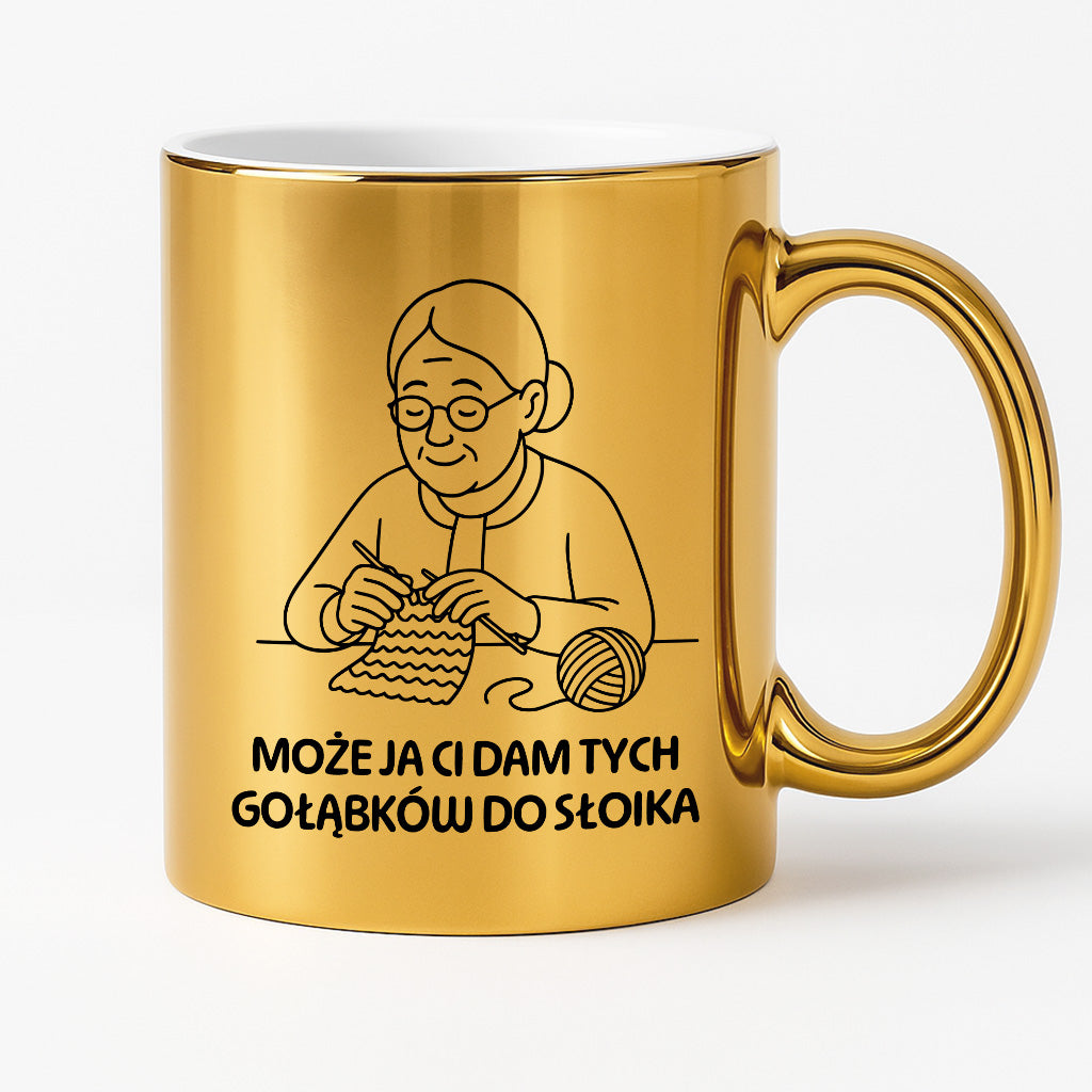Kubek dla Babci / Dziadka - "Może ja Ci dam tych gołąbków do słoika"
