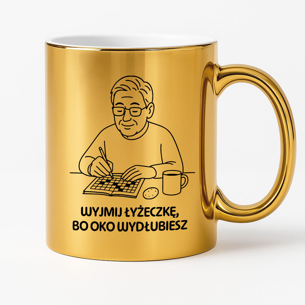 Kubek dla Babci / Dziadka - "Wyjmij łyżeczkę, bo oko wydłubiesz"