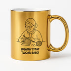 Kubek dla Babci / Dziadka - "Własny cytat"