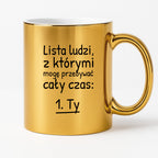 Kubek z nadrukiem - "Lista ludzi, z którymi mogę przebywać cały czas"
