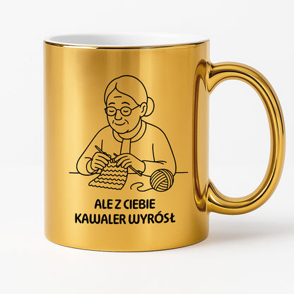Kubek dla Babci / Dziadka - "Ale z Ciebie kawaler wyrósł"