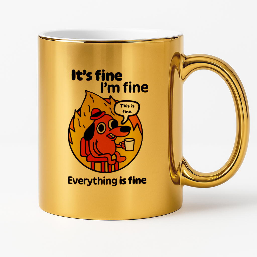 Kubek z nadrukiem - "It's fine, I'm fine, Everything is fine"