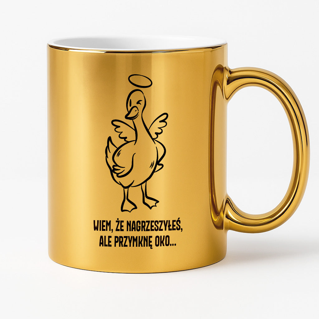 Kubek świąteczny z GĄSKĄ - "WIEM, ŻE NAGRZESZYŁEŚ, ALE PRZYMKNĘ OKO..."