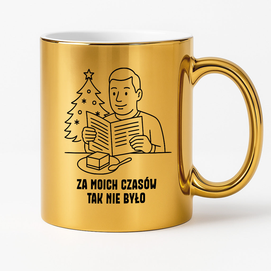 Kubek świąteczny z cytatem TATY - "Za moich czasów tak nie było"
