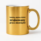 Kubek z nadrukiem - "kolejny piękny dzień zrujnowany przez obowiązki"