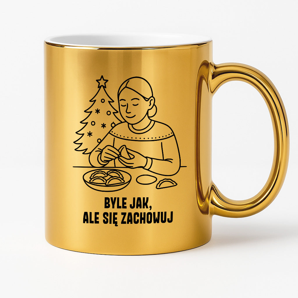 Kubek świąteczny z cytatem MAMY - "Byle jak, ale się zachowuj"