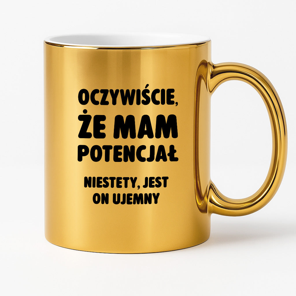 Kubek z nadrukiem - "Oczywiście, że mam potencjał"