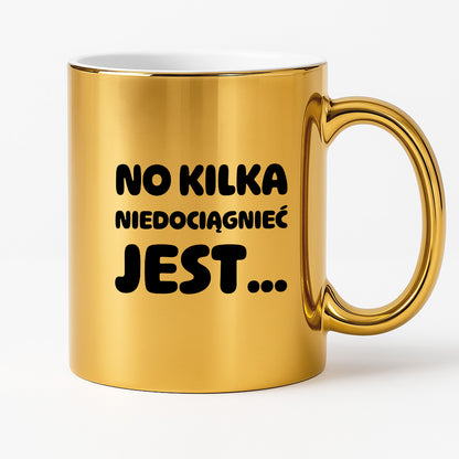 Kubek z nadrukiem - "No kilka niedociągnięć jest..."
