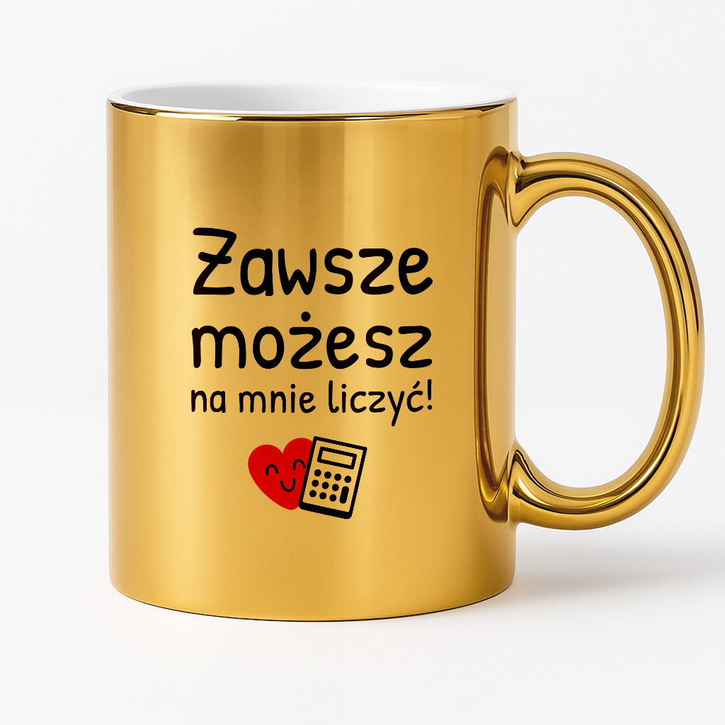 Kubek z nadrukiem - "Zawsze możesz na mnie liczyć"