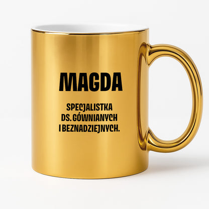 Kubek z IMIENIEM - "Specjalistka ds. gównianych i beznadziejnych"